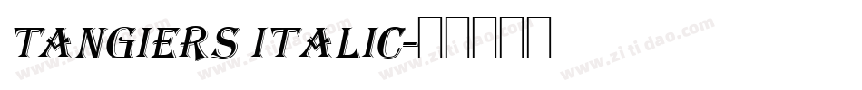 Tangiers Italic字体转换
